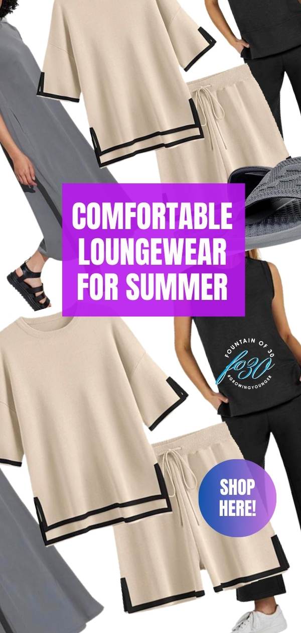 comfortable loungewear for summer 2024 fountainof30