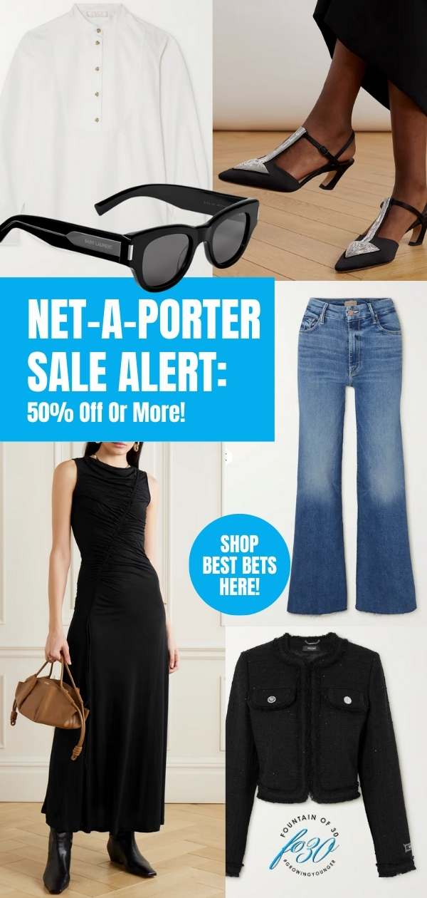 net-a-porter sale alert 50% off or more fountainof30