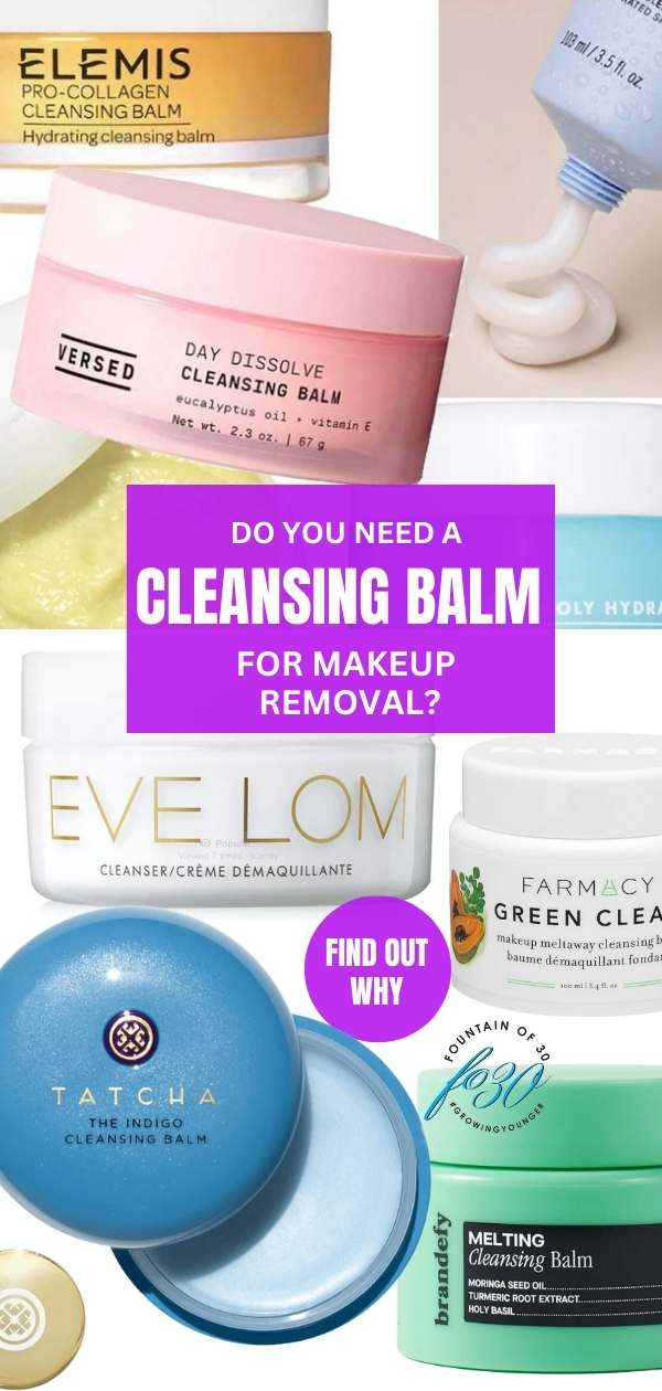 why you need a cleansing balms for makeup removal fountainof30