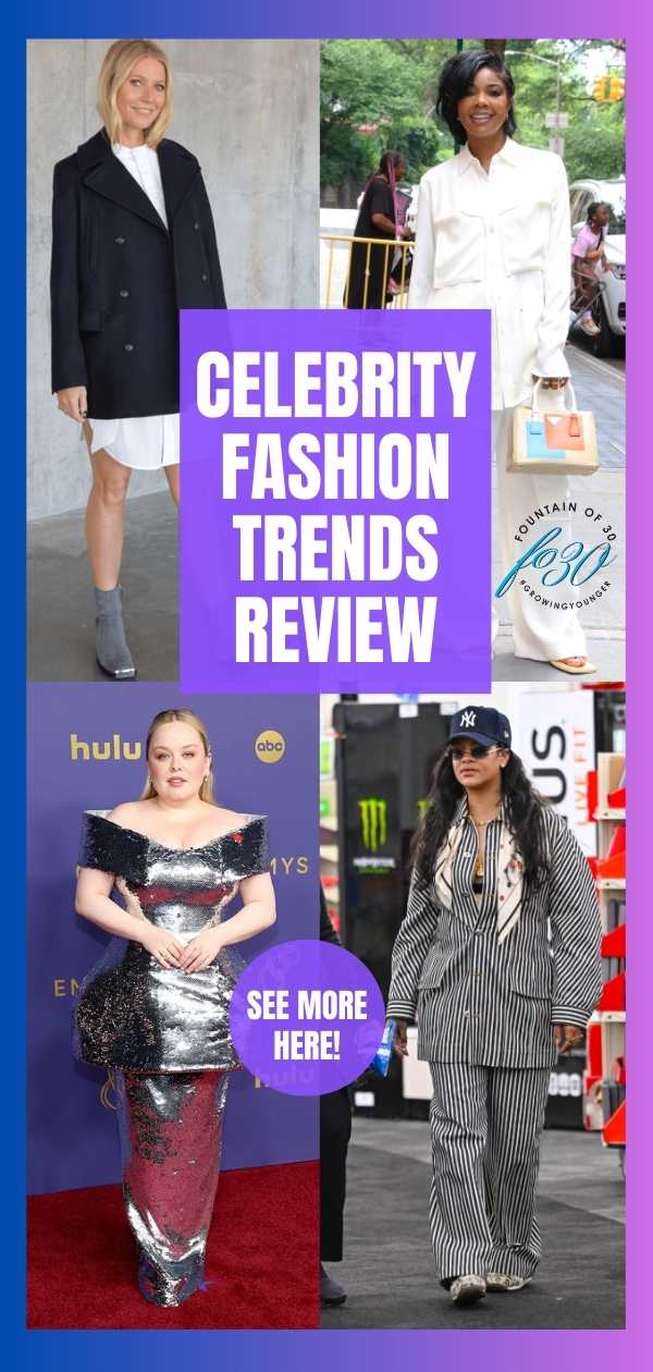 celebrity fashion trends review fountainof30