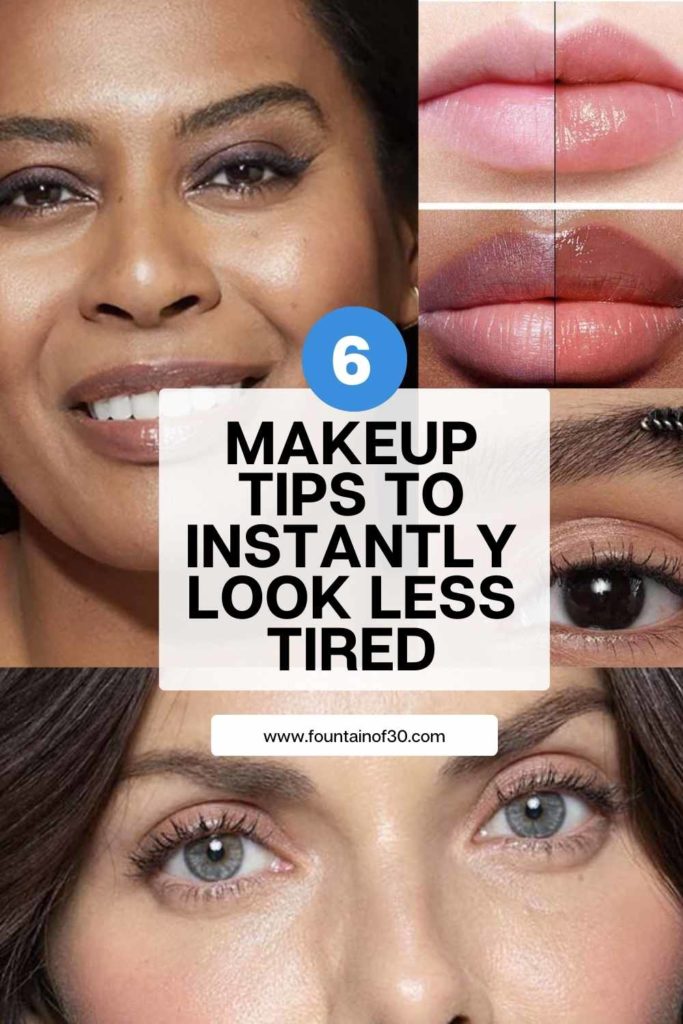 6 makeup tips to instantly look less tired fountainof30