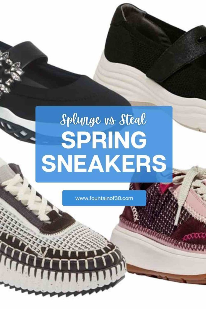 splurge vs steal spring sneakers fountainof30