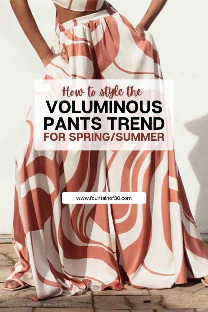 how to style the voluminous pants trend fountainof30