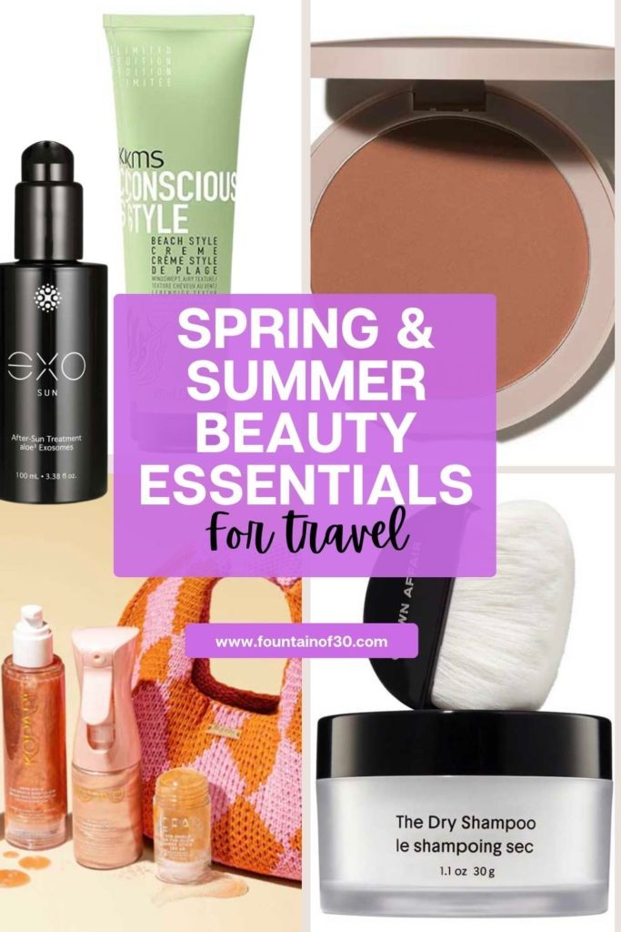 Spring Summer Beauty Essentials for Travel fountainof30