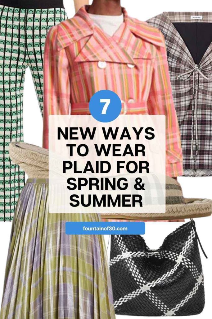 7 new ways to wear plaid for spring and summer fountainof30