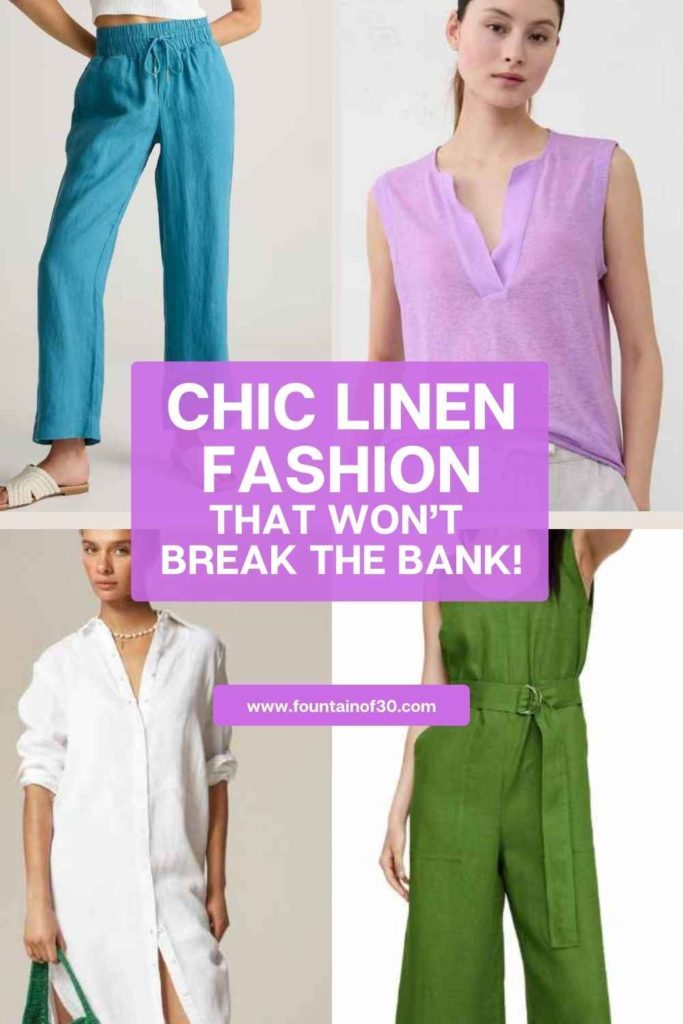 chic linen fashion that won't break the bank fountainof30