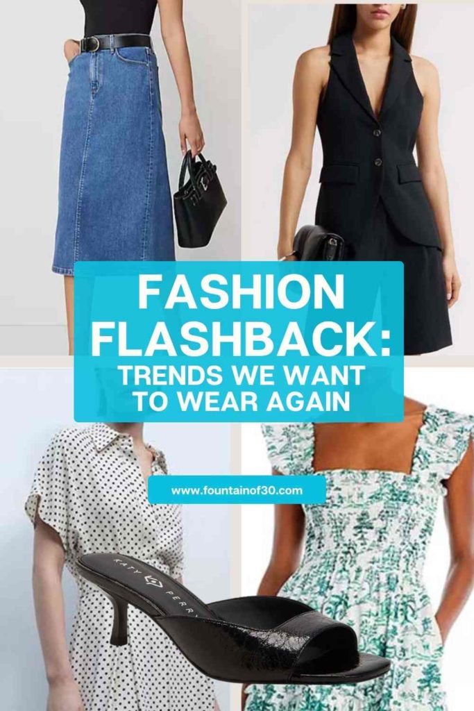 fashion flashback trends we want to wear again fountainof30