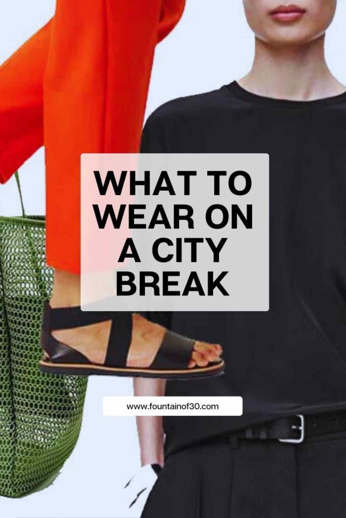 what to wear on a city break fountainof30 travel guide