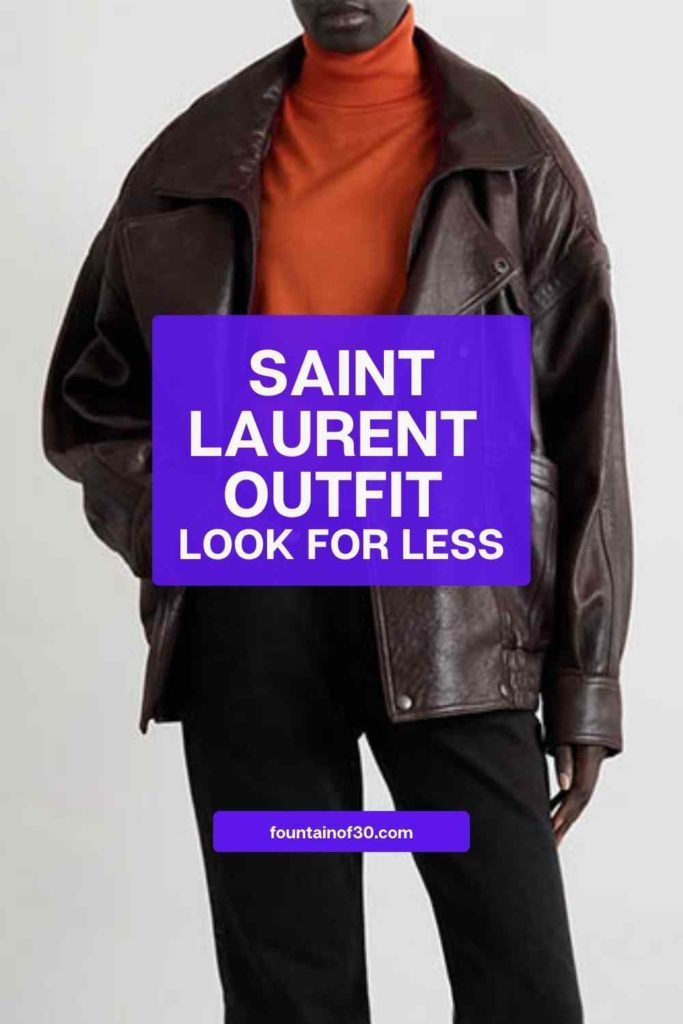 Saint Laurent fall outfit look for less! Shop affordable alternatives to the $7,600 leather jacket and luxe staples for chic fall style. #FallFashion #LookForLess #Over50Style #LuxuryForLess#Over50Style