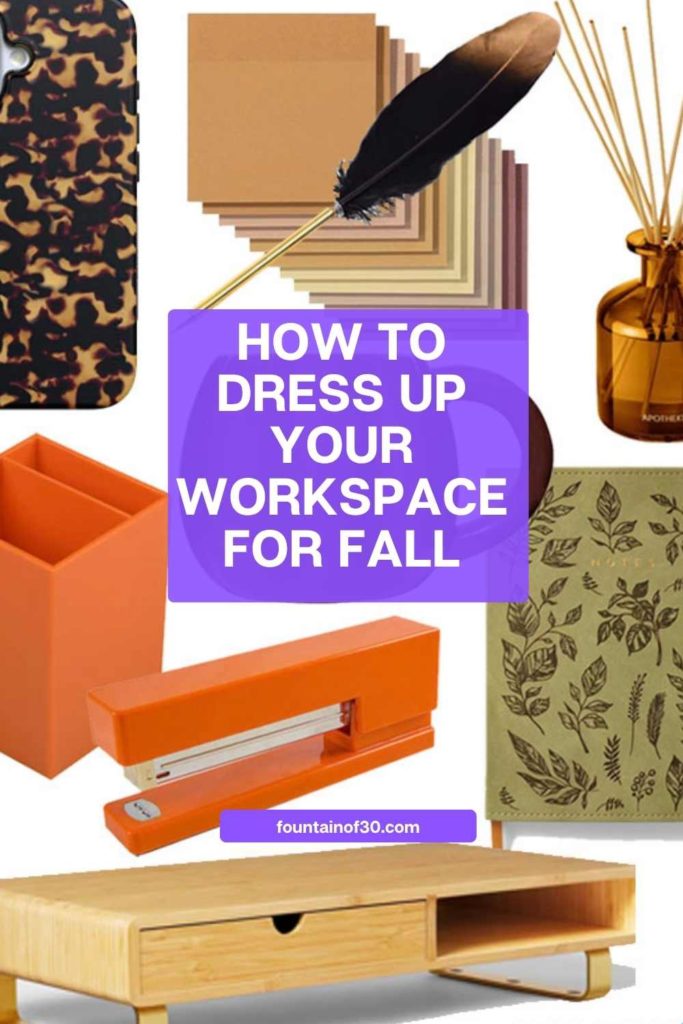 how to dress up your workspace for fall fountainof30