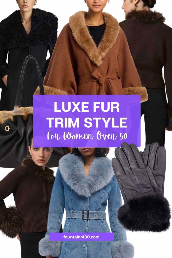 Add a touch of luxury with the fur trim trend! See how to wear fur collars, cuffs, and details for Fall/Winter 2025–2026. #FashionOver50 #FallTrends #FurTrim