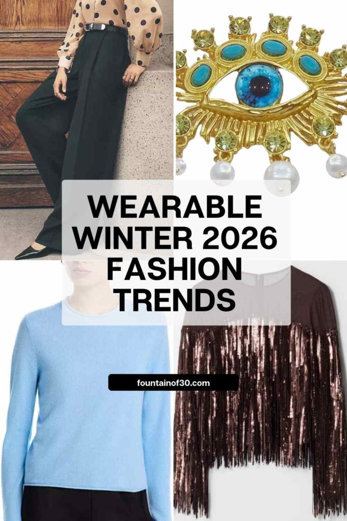 Looking for wearable winter 2026 fashion trends? From faux fur and icy pastels to tailored trousers and statement brooches, these chic looks are easy to style at any age. #WinterFashion #2026Trends #FountainOf30 #Over50fashion #StyleOver50