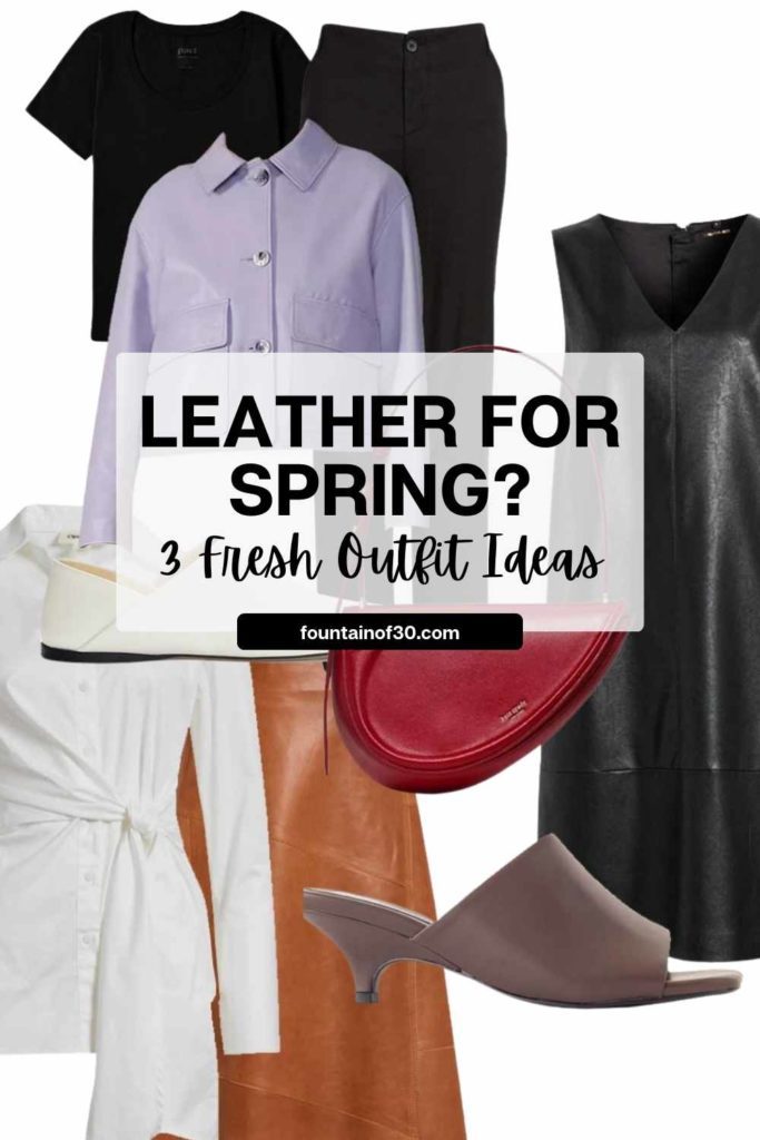 Leather is a major Spring 2026 trend — but how do you wear it without looking like it’s fall? These 3 chic leather outfit ideas for women over 50 feel modern, minimal, and fresh. #springfashion #womenover50style #leathertrend #fashionover50 #springoutfits