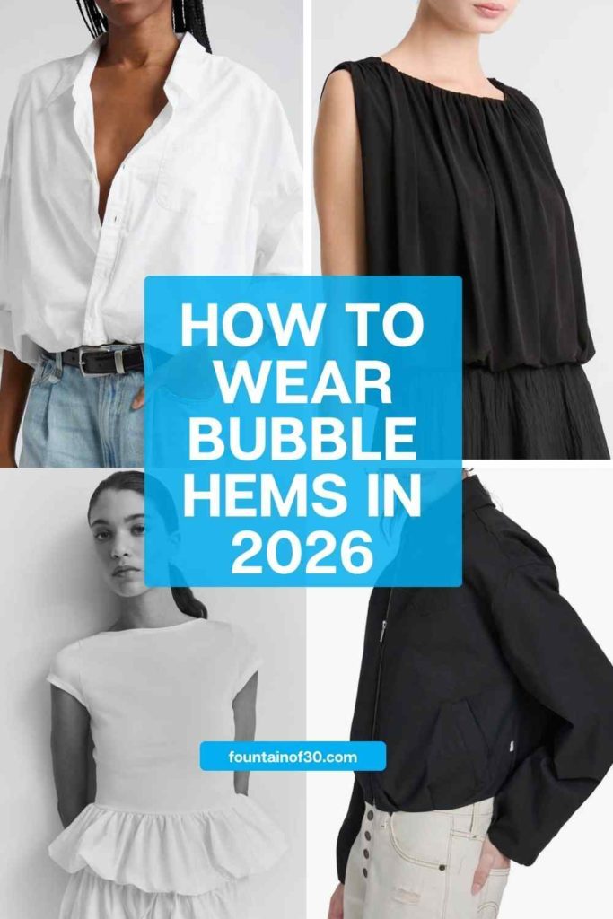 How to Wear Bubble Hems in 2026 Without Looking Overdone fountainof30