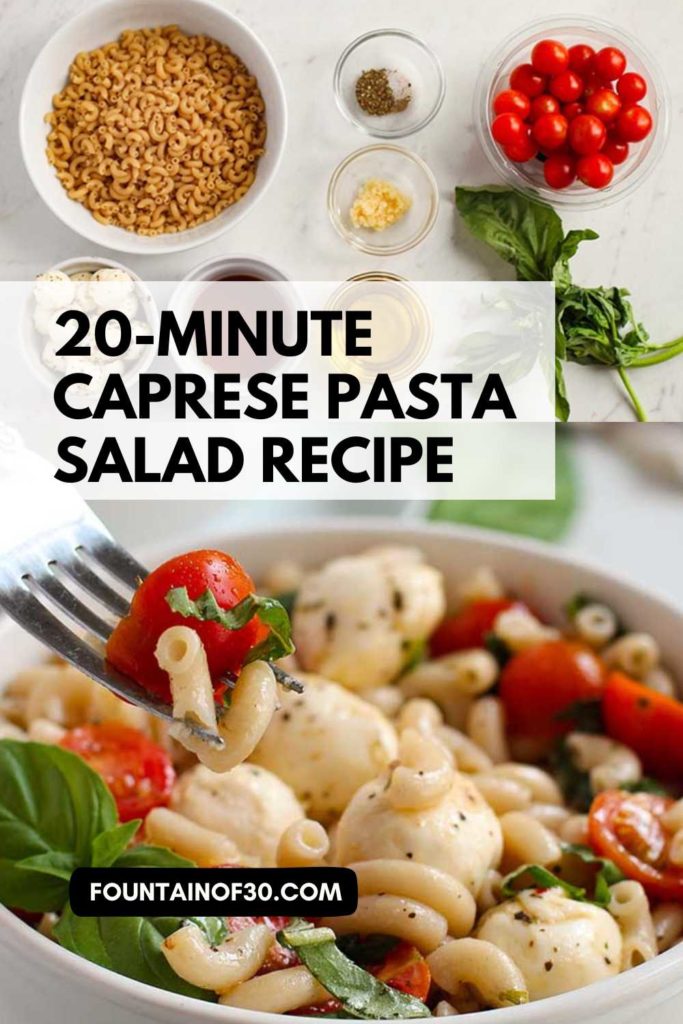 20-Minute Caprese Pasta Salad Recipe fountainof30