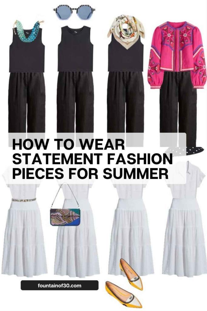 How to Wear Statement Fashion Pieces for Summer After 50 fountainof30
