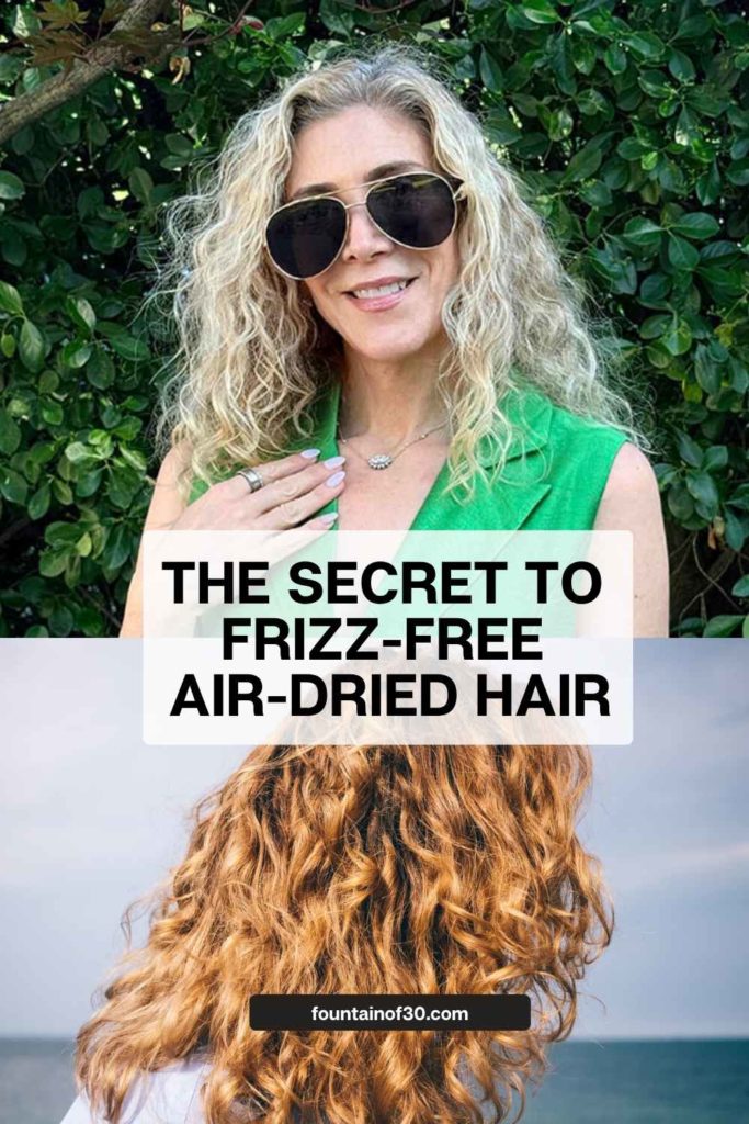 The Secret to Frizz-Free Air-Dried Hair fountainof30