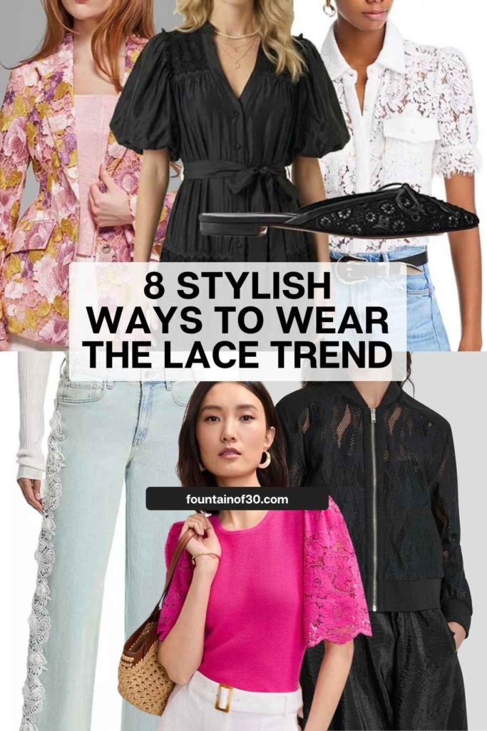 8 Stylish Ways to Wear the Lace Trend fountainof30 blog