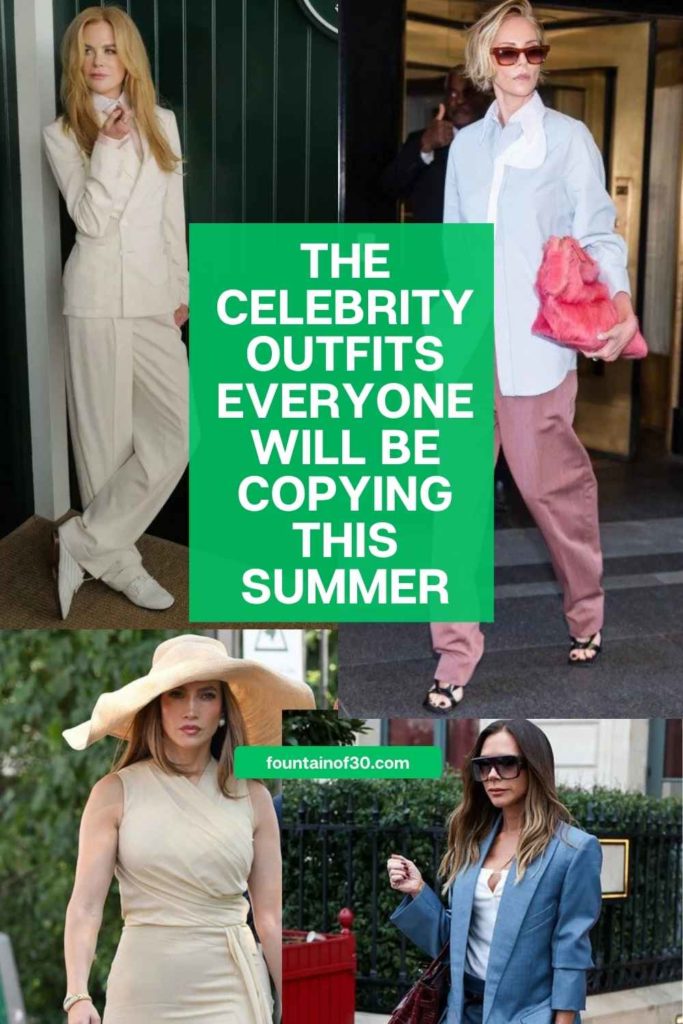 The Celebrity Outfits Everyone Will Be Copying This Summer fountainof30