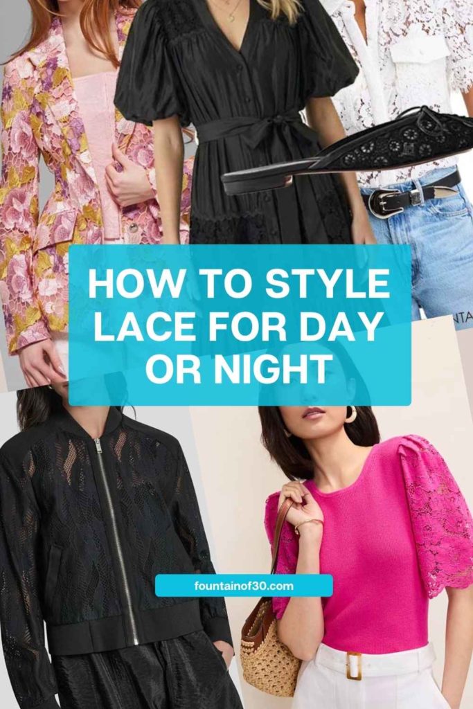 How to Style Lace for Day or Night fountainof30