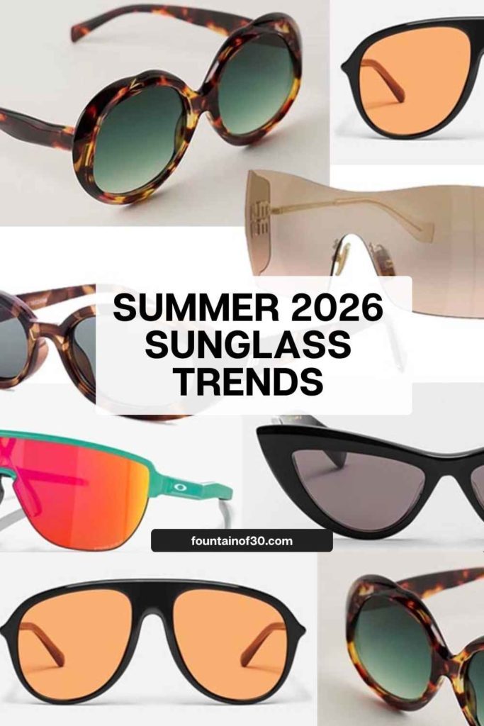 The biggest sunglass trends for summer 2026 fountainof30