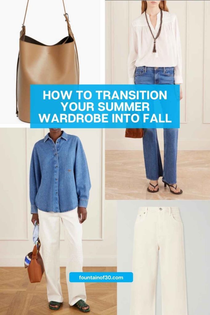 How to Transition Your Summer Wardrobe Into Fall fountainof30