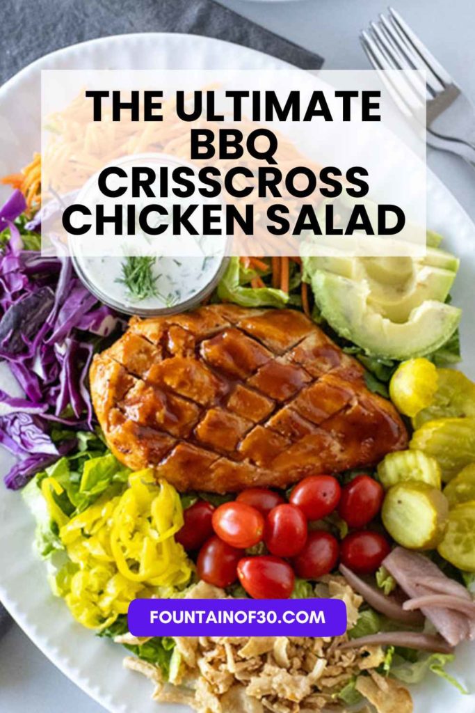 The Ultimate BBQ Crisscross Chicken Salad fountainof30