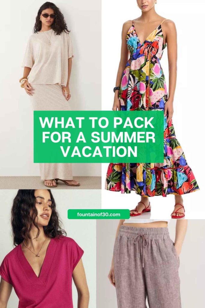 what to pack for summer vacation fountainof30