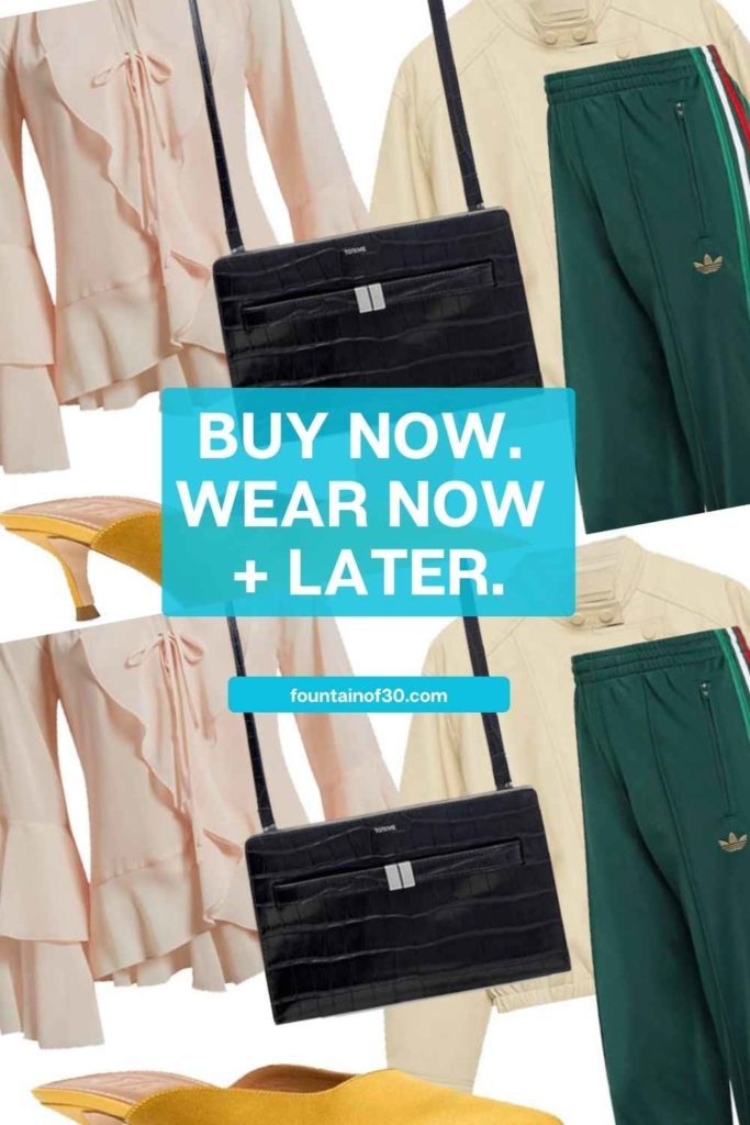 Buy Now, Wear Now and Later: Fall 2026 Fashion fountainof30
