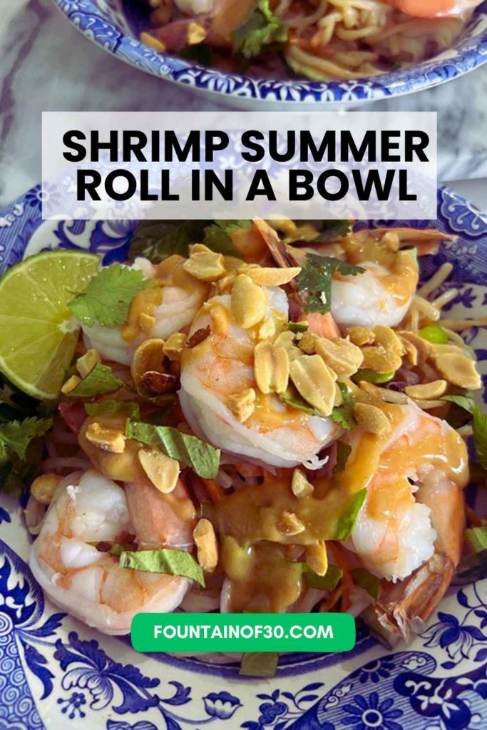 Shrimp Summer Roll in a Bowl fountainof30