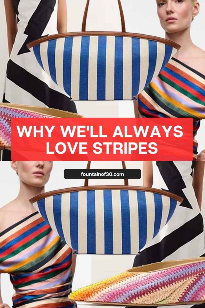 Why We'll Always Love Stripes fountainof30
