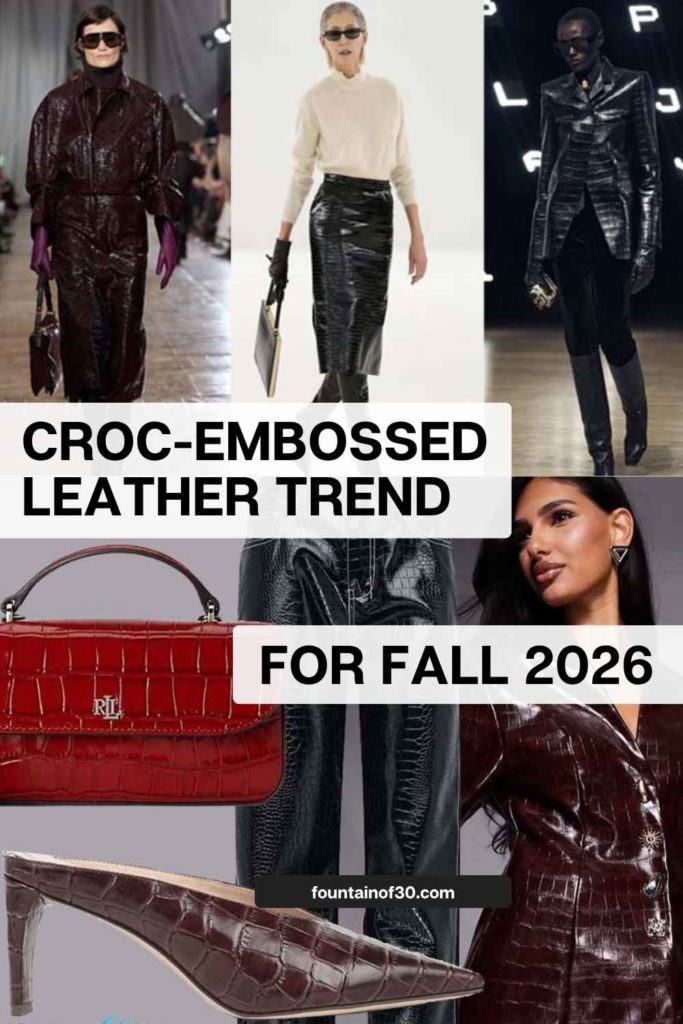 Croc-Embossed Leather trend For Fall 2026 fountainof30