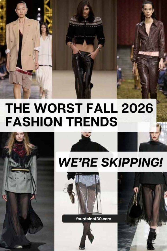 The Worst Fall 2026 Fashion Trends We’re Skipping fountainof30
