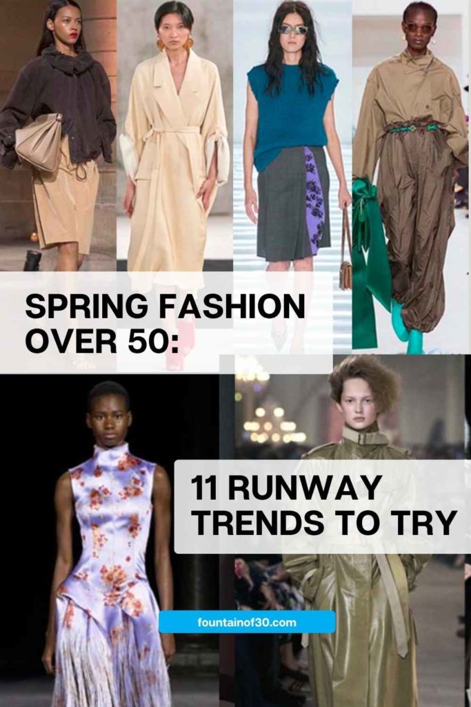 Spring Fashion Over 50: 11 Runway Trends to Try fountainof30